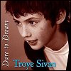 Troye Sivan - 'Dare To Dream'