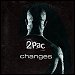 2Pac - "Changes" (Single)