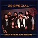 38 Special - "Back Where You Belong" (Single)