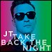 Justin Timberlake - "Take Back The Night" (Single)