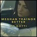 Meghan Trainor featuring Yo Gotti - "Better" (Single)