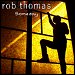 Rob Thomas - "Someday" (Single)