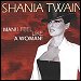 Shania Twain - "Man! I Feel Like A Woman!" (Single)