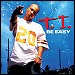 T.I. - "Be Easy" (Single)