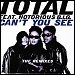 Total featuring The Notorious B.I.G. - "Can't You See" (Single)