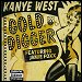 Kanye West - "Gold Digger" (Single)