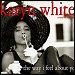 Karyn White - "The Way I Feel About You" (Single)