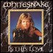 Whitesnake - "Is This Love" (Single)