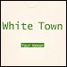 White Town - "Your Woman" (Single)
