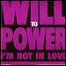 Will To Power - "I'm Not In Love" (Single)