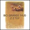 ZZ Top - Rio Grande Mud