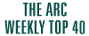 The ARC Weekly Top 40